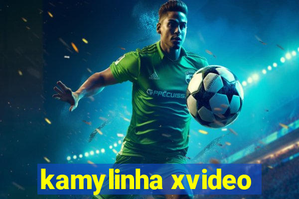 kamylinha xvideo